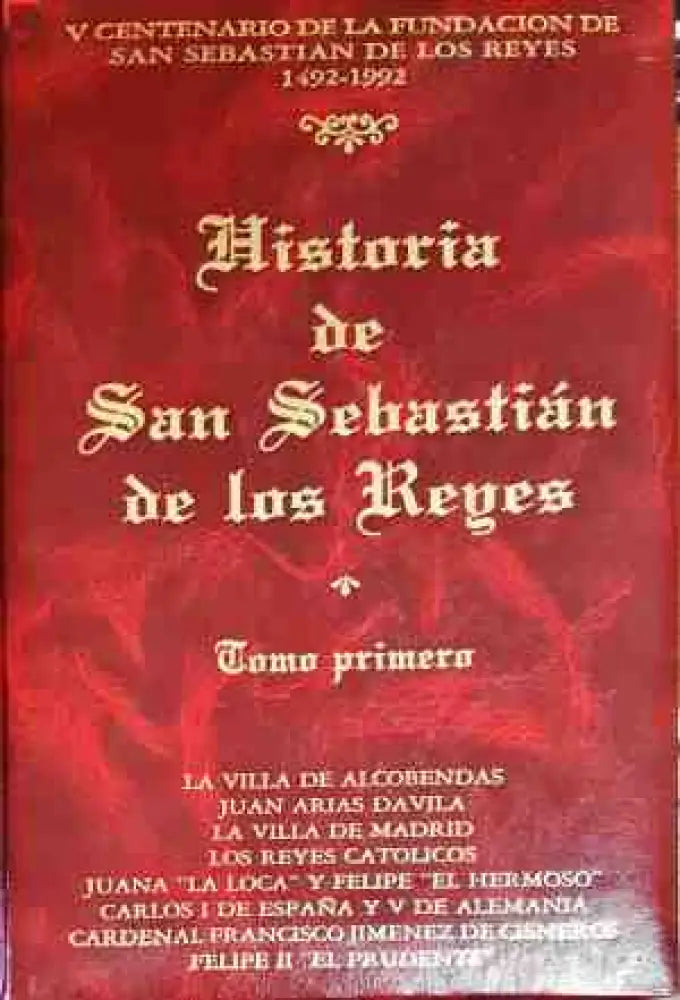 Historia de San Sebastian de los Reyes - Tomo primero - Книги