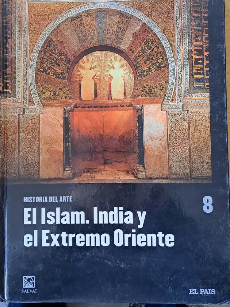 Historia del Arte. El Islam. India y el Extremo Oriente - Книги