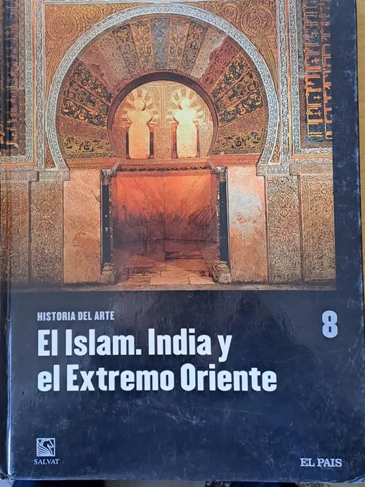 Historia del Arte. El Islam. India y el Extremo Oriente - Книги