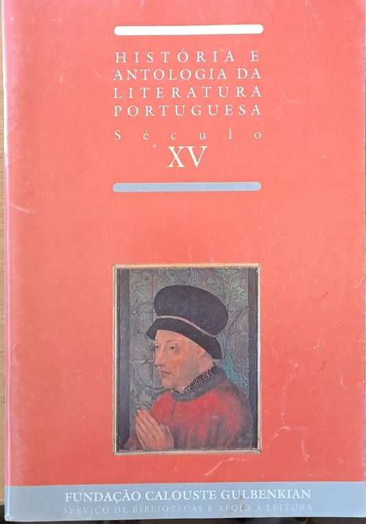 Historia e Antologia Da Literatura Portuguesa. Seculo XV / Fernao Lopes II - Книги
