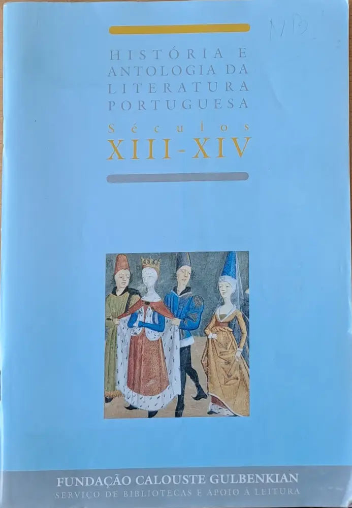 Historia e Antologia Da Literatura Portuguesa. Seculos XIII-XIV / A Prosa Medieval Portuguesa II - Книги