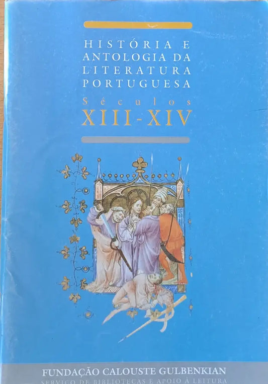 Historia e Antologia Da Literatura Portuguesa. Seculos XIII-XIV / A Prosa Medieval Portuguesa - Книги