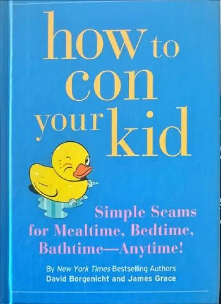 how to con your kid - Книги