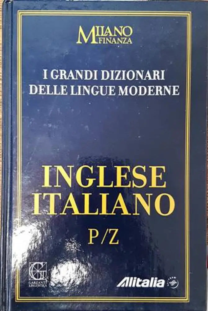 I Grandi Dizionari delle Lingue Moderne. Volume 2. Inglese/Italiano P/Z - Книги