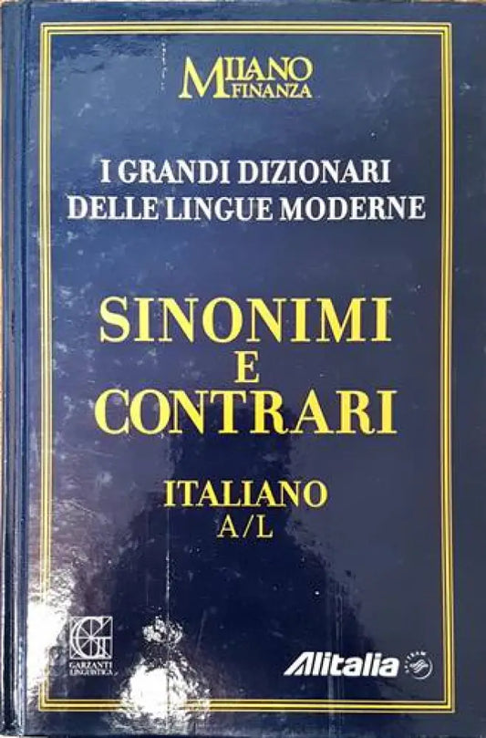 I Grandi Dizionari delle Lingue Moderne. Volume 7. Sinonimi e Contrari Italiano A/L - Книги