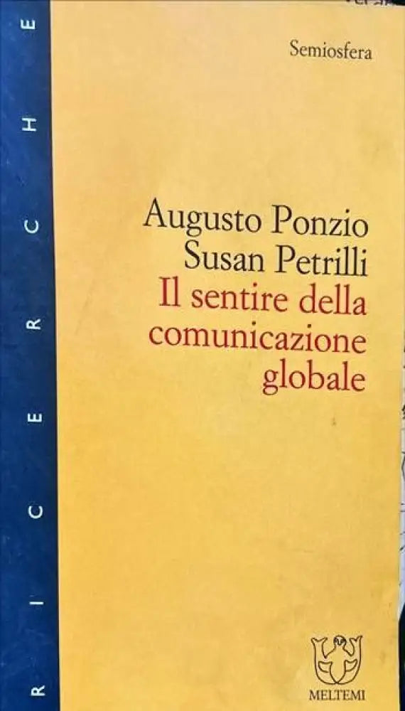 I1 sentire della comunicazione globale - Книги