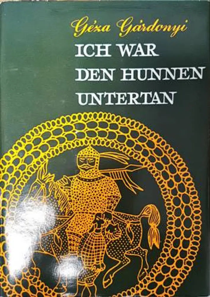 Ich war den Hunnen Untertan - Книги