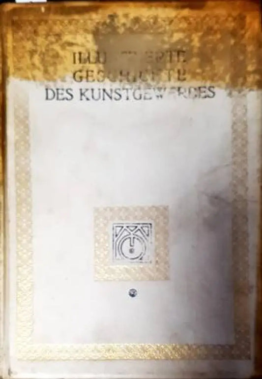 Illustrierte Geschichte des Kunstgewerbes - Книги
