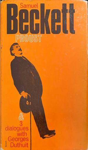 Proust & 3 Dialogues with Georges Duthuit – Samuel Beckett