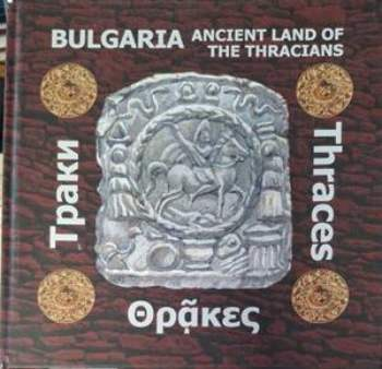 Bulgaria - Ancient Land of the Thracians