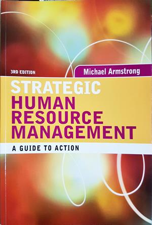 Strategic Human Resource Management: A Guide to Action (2255)