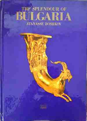 The Splendour of Bulgaria - Atanasse Boshkov