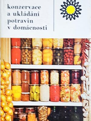 Konzervace a ukládání potravin v domácnosti - Karel Puhöny