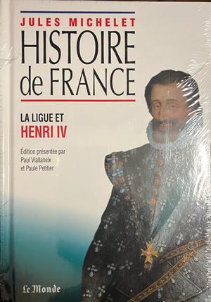 Корица на Histoire de France: La Ligue et Henri IV