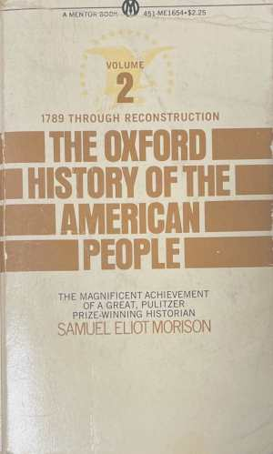The Oxford History of the American People Vol 2 - Morison