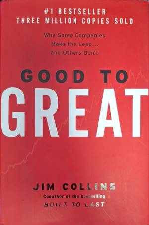 Good to Great - Jim Collins