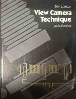 Корица на View Camera Technique от Leslie Stroebel