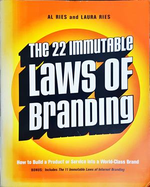 The 22 Immutable Laws of Branding - Al Ries and Laura Ries