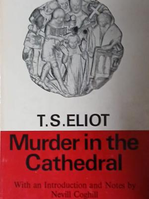 Murder In The Cathedral – T.S.Eliot