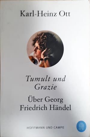 Tumult und Grazie Über Georg Friedrich Händel (3893)