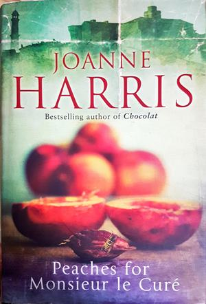 Peaches for Monsieur Le Cure - Joanne Harris