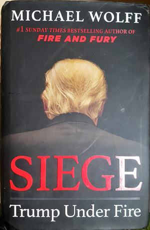 Siege: Trump Under Fire - Michael Wolff