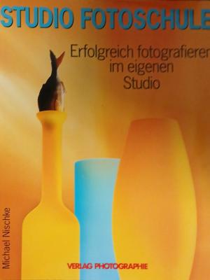Корица на Studio Fotoschule: Erfolgreich fotografieren im eigenen Studio