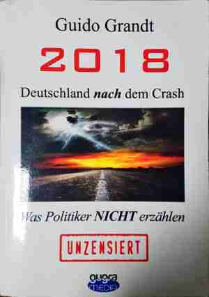 2018 - Deutschland nach dem Crash - Guido Grandt