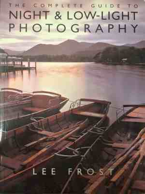 Корица на The compete guide to night & low-light photography