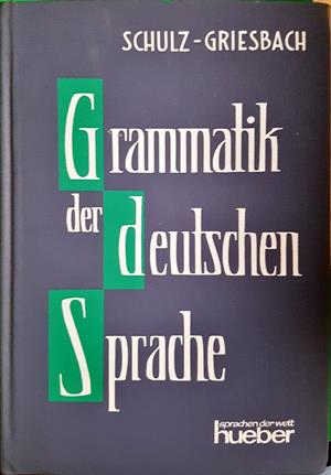 Grammatik der deutschen Sprache - Schulz, Griesbach