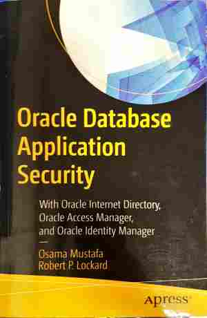 Oracle Database Application Security - Osama Mustafa, Robert P. Lockard