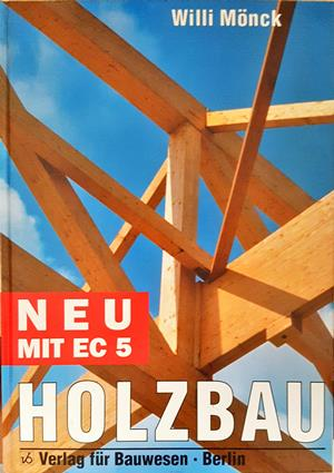 Holzbau - Willi Mönck - Verlag für Bauwesen Berlin 1996