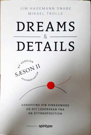 Dreams & Details: Genopfind din virksomhed og dit lederskab fra en styrkeposition (2495)