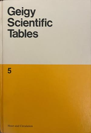 Geigy Scientific Tables, Vol. 5: Heart and Circulation