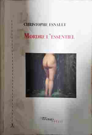 Mordre L'essentiel - Christophe Esnault