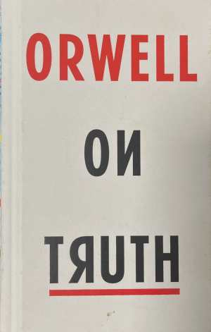 Orwell on Truth
