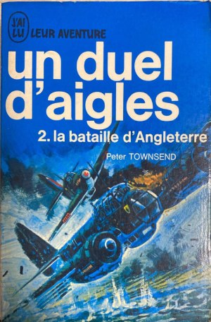 Un duel d'aigles - Peter Townsend