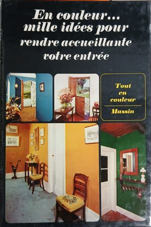 En couleur... mille idées pour rendre accueillante votre entrée - Jean-Bernard Leroy