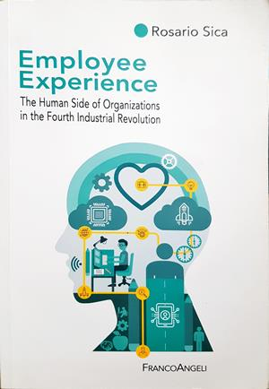 Employee Experience: The Human Side of Organizations in the Fourth Industrial Revolution (2270)