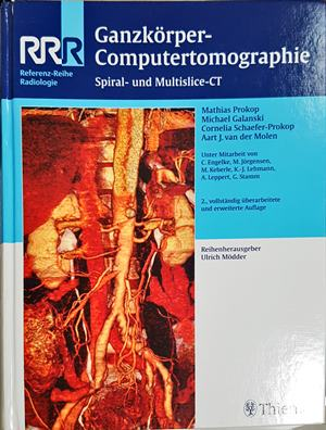 Ganzkörper-Computertomographie: Spiral- und Multislice-CT – Prokop, Galanski