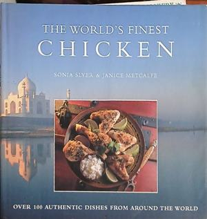 The World's Finest Chicken – Sonia Styer & Janice Metcalfe – Chartwell Books, 1993