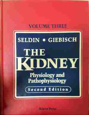 The Kidney. Physiology and Pathophysiology - Seldin Giebisch