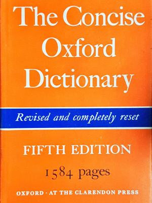 The Concise Oxford Dictionary of Current English - Fifth Edition