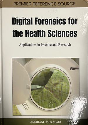 Корица на Digital Forensics for the Health Sciences
