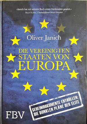 Die Vereinigten Staaten von Europa - Oliver Janich