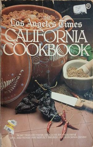 The Los Angeles Times California Cookbook – New American Library, 1981