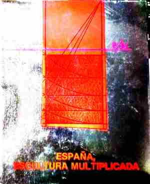 Корица на Espana, Escultura multiplicada