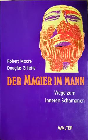 Der Magier im Mann - Robert Moore, Douglas Gillette