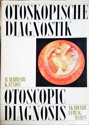 Otoskopische Diagnostik / Otoscopic Diagnosis - Albrecht, Fendel