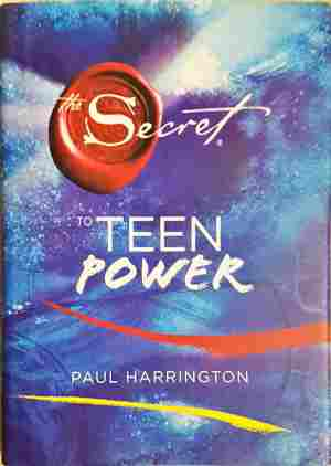 The Secret to Teen Power - Paul Harrington